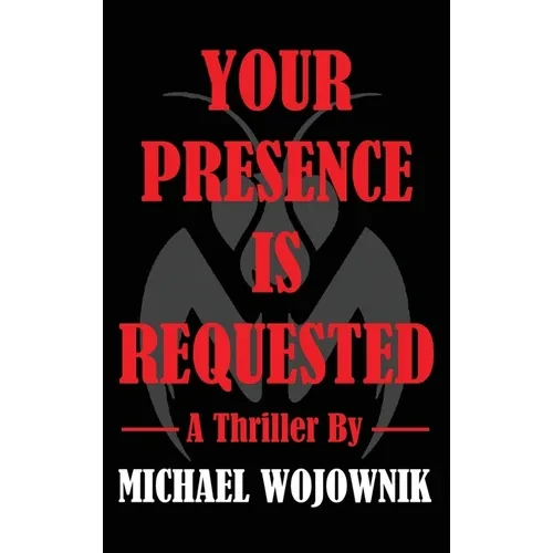 Your Presence is Requested. - Hardcover