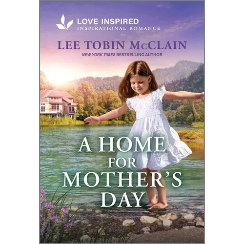 A Home for Mother's Day: An Uplifting Inspirational Romance - Mass Market Paperbound