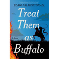 Treat Them as Buffalo - Paperback