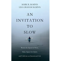 An Invitation to Slow - Hardcover
