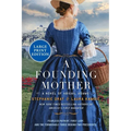 A Founding Mother: A Novel of Abigail Adams - Paperback