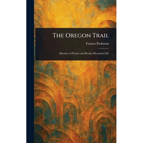 The Oregon Trail - Hardcover