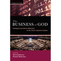 The Business of God: Theological and Ethical Reflections on the Church Industrial Complex - Hardcover