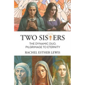 Two Sisters, The Dynamic Duo, Pilgrimage to Eternity - Paperback
