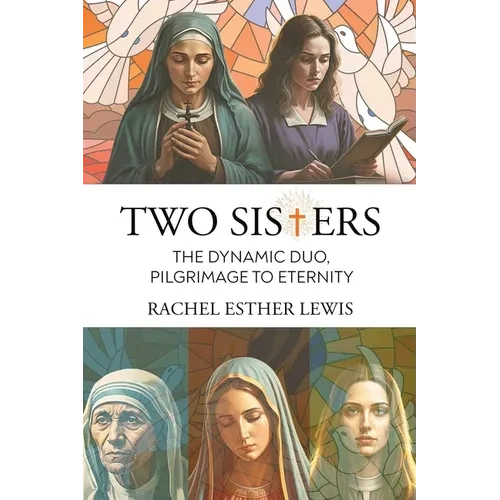 Two Sisters, The Dynamic Duo, Pilgrimage to Eternity - Paperback