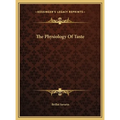 The Physiology Of Taste - Hardcover