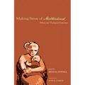Making Sense of Motherhood: Biblical and Theological Perspectives - Paperback