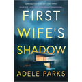 First Wife's Shadow: A Must-Read Gripping Domestic Psychological Suspense Crime Thriller from the Bestselling Author of I Invited Her in - Hardcover