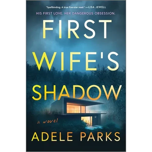 First Wife's Shadow: A Must-Read Gripping Domestic Psychological Suspense Crime Thriller from the Bestselling Author of I Invited Her in - Hardcover