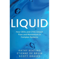 Liquid: How CEOs & CTOs Unlock Flow and Momentum in Complex Systems - Paperback