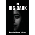 The Big Dark: A Memoir of Survival, Silence, and Finally, a Voice - Paperback
