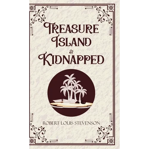 Treasure Island & Kidnapped - Hardcover