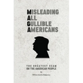 M A G A Misleading All Gullible Americans - Paperback