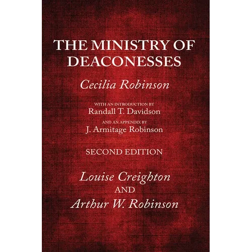 The Ministry of Deaconesses, 2nd Edition - Paperback