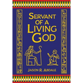 Servant of a Living God: A Novel of Ancient Egypt - Paperback