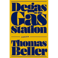Degas at the Gas Station: Essays - Paperback