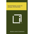 Pantothenic Acid In Animal Nutrition - Hardcover