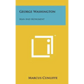 George Washington: Man And Monument - Hardcover