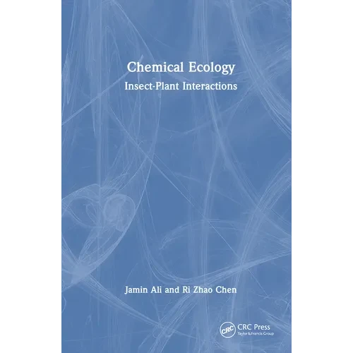 Chemical Ecology: Insect-Plant Interactions - Hardcover