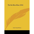 The Ku Klux Klan (1916) - Hardcover