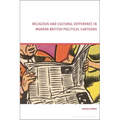 Religious and Cultural Difference in Modern British Political Cartoons - Paperback