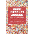 Free Internet Access as a Human Right - Hardcover