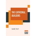 The Cathedral Builders: The Story Of A Great Masonic Guild - Paperback