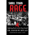 Small Town Rage: Fighting Back in the Deep South - Hardcover