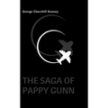 The Saga of Pappy Gunn - Hardcover