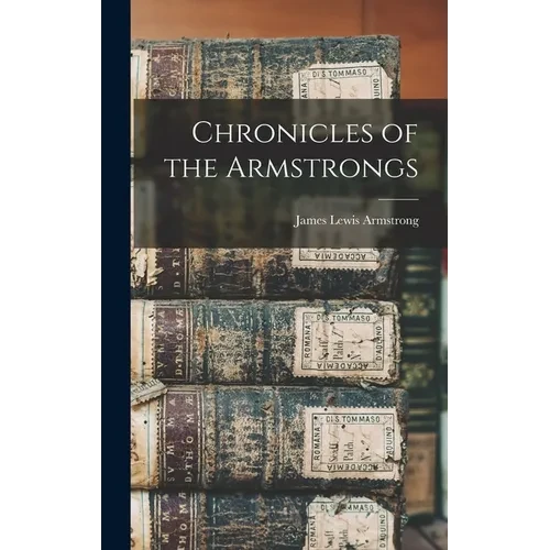 Chronicles of the Armstrongs - Hardcover