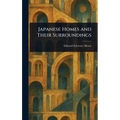 Japanese Homes and Their Surroundings - Hardcover