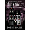 The Ghost and the Doppelganger - Paperback