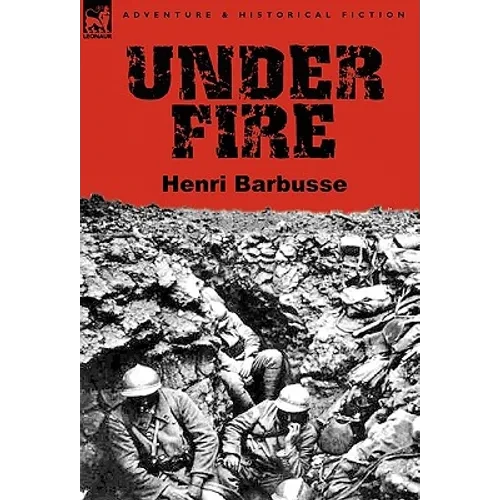 Under Fire - Hardcover