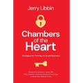 Chambers of the Heart: Strategies for Thriving in Life and Business - Hardcover