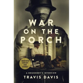 War on the Porch: A Doughboy's Interview - Paperback