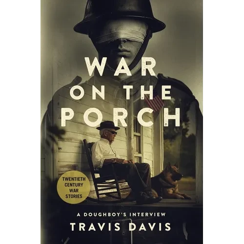 War on the Porch: A Doughboy's Interview - Paperback