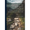 Description of the Solar Compass, Together With Directions for Its Adjustment and Use - Paperback