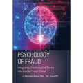 Psychology of Fraud: Integrating Criminological Theory into Counter Fraud Efforts - Hardcover