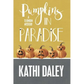Pumpkins in Paradise - Hardcover