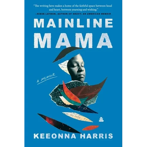 Mainline Mama: A Memoir - Paperback