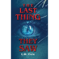 The Last Thing They Saw - Hardcover