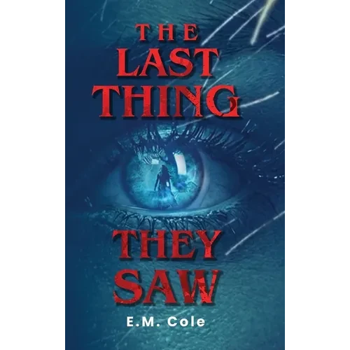 The Last Thing They Saw - Hardcover