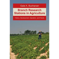 Branch Research Stations in Agriculture: History, Development, Operation, and Future - Paperback