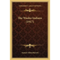 The Washo Indians (1917) - Paperback