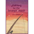 Fishing in the Desert Sand - Paperback