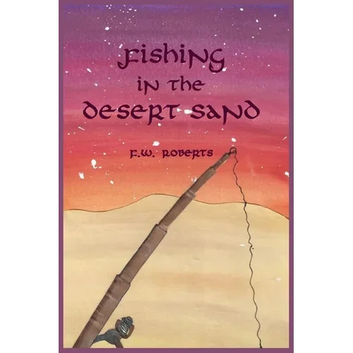 Fishing in the Desert Sand - Paperback