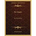 The Vampire: His Kith and Kin - Paperback