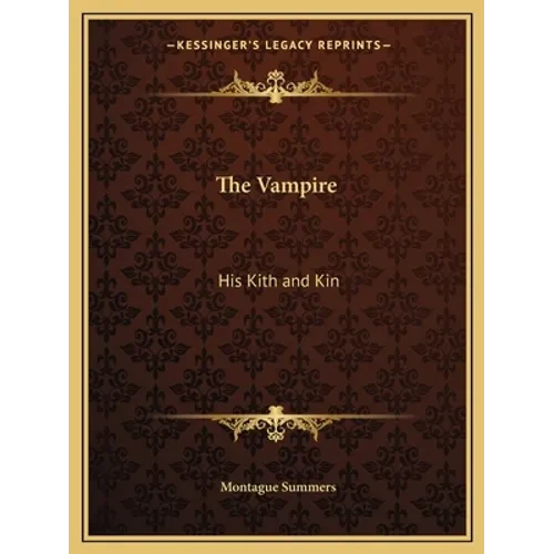 The Vampire: His Kith and Kin - Paperback