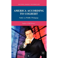 America According to Colbert: Satire as Public Pedagogy - Hardcover