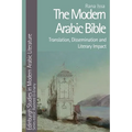 The Modern Arabic Bible: Translation, Dissemination and Literary Impact - Paperback